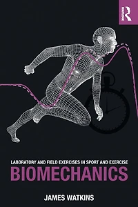 Laboratory and Field Exercises Sport Exercise Biomechanics