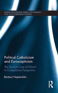 Political Catholicism and Euroscepticism: The Deviant Case of Poland Comparative Perspective