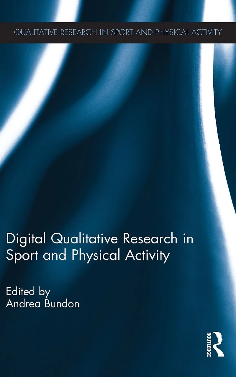 Digital Qualitative Research Sport and Physical Activity
