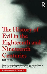 the History of Evil Eighteenth and Nineteenth Centuries: 1700-1900 CE