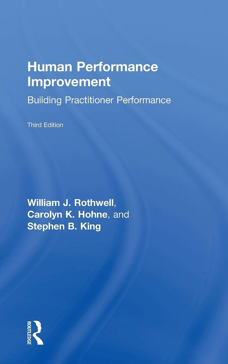 Human Performance Improvement: Building Practitioner