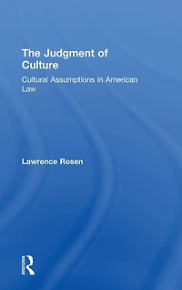 The Judgment of Culture: Cultural Assumptions American Law