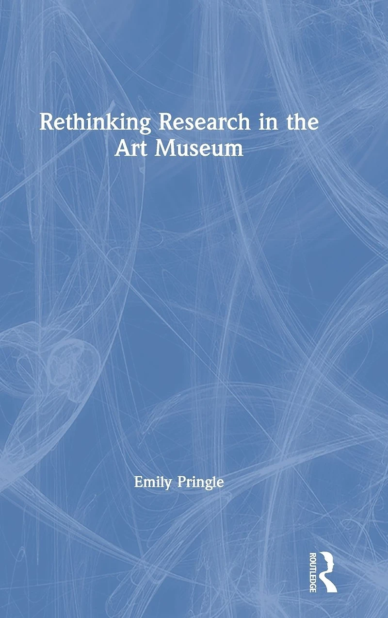 Rethinking Research the Art Museum