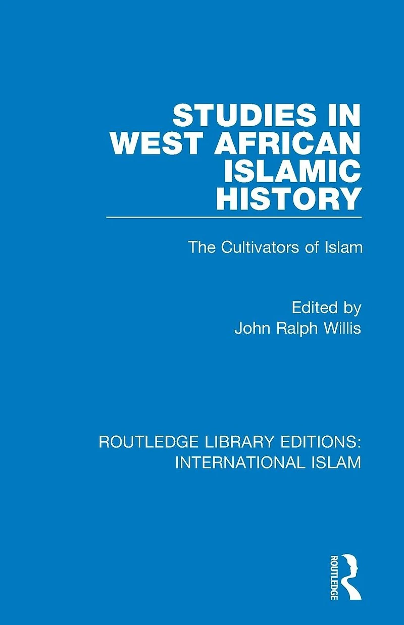 Studies West African Islamic History: The Cultivators of Islam
