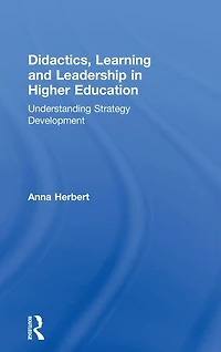 Didactics, Learning and Leadership Higher Education: Understanding Strategy Development