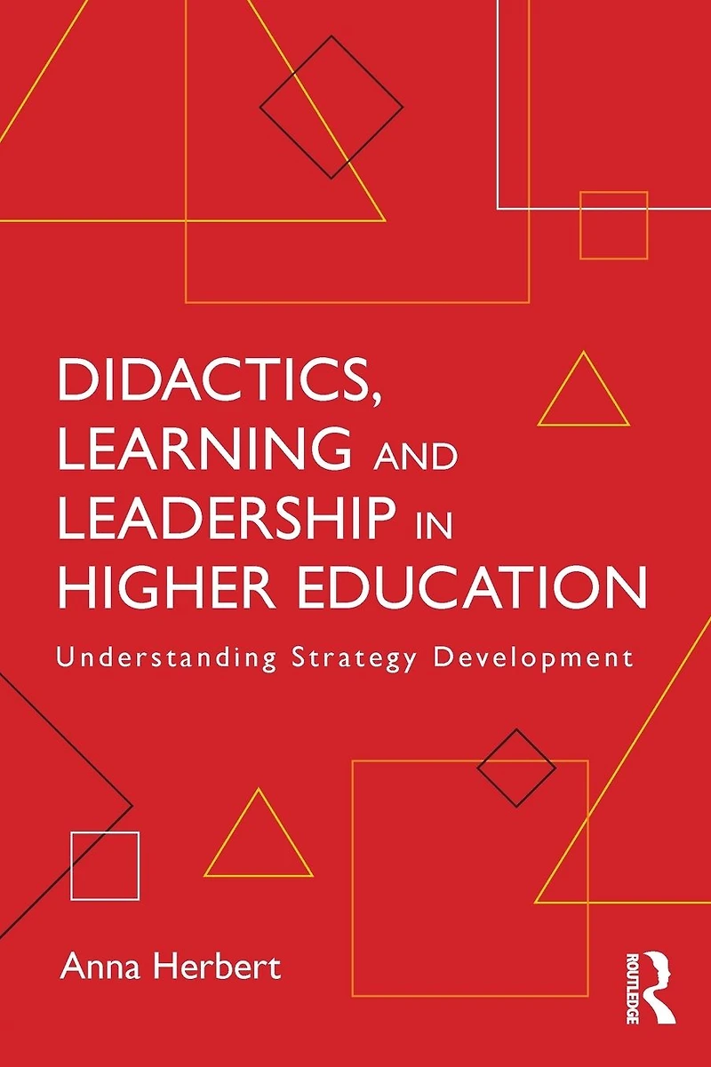 Didactics, Learning and Leadership Higher Education: Understanding Strategy Development