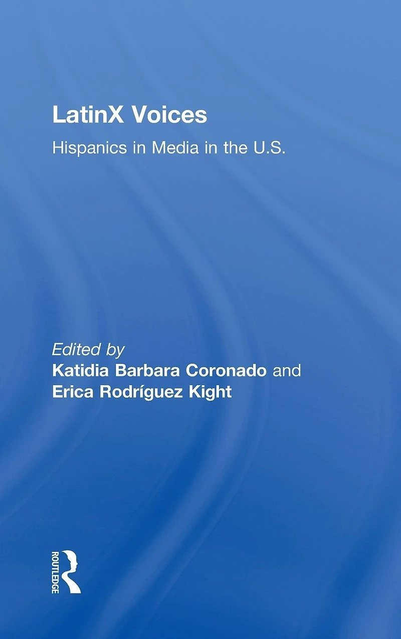 LatinX Voices: Hispanics Media the U.S