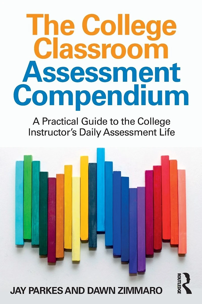 the College Classroom Assessment Compendium: A Practical Guide to Instructor's Daily Life