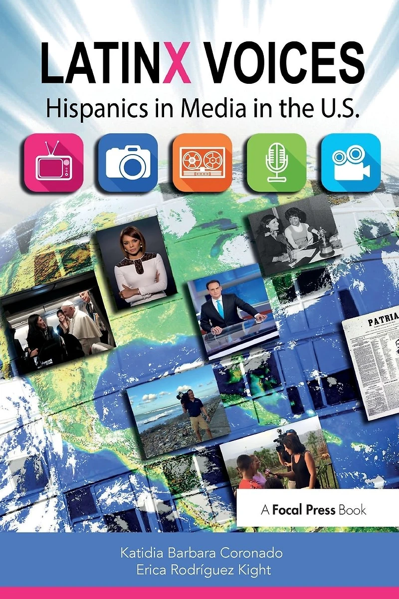 LatinX Voices: Hispanics Media the U.S