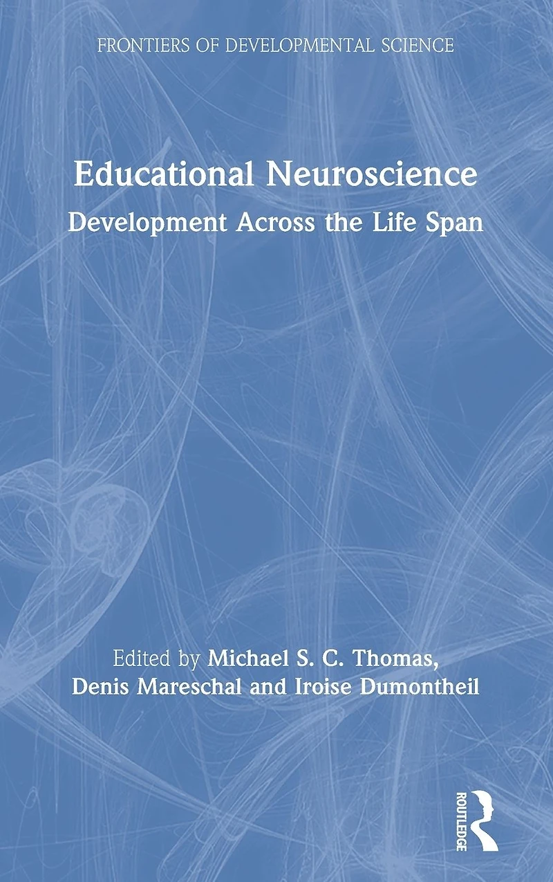 Educational Neuroscience: Development Across the Life Span