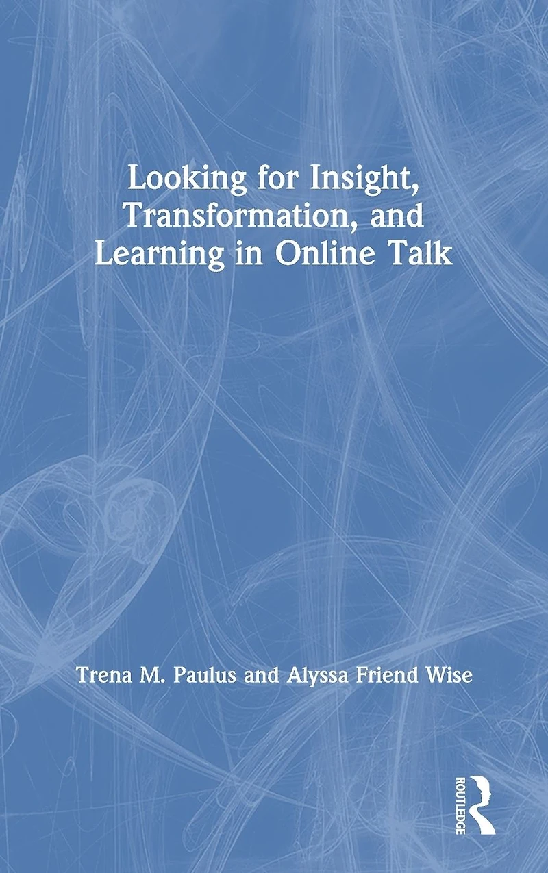 Looking for Insight, Transformation, and Learning Online Talk