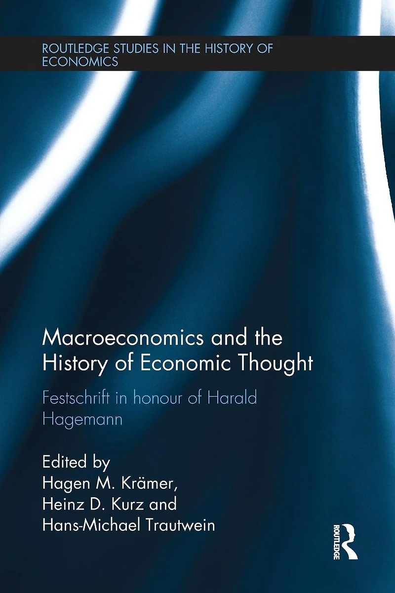 Macroeconomics and the History of Economic Thought: Festschrift Honour Harald Hagemann