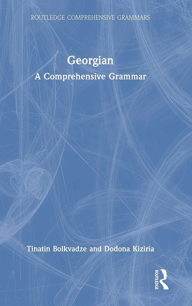 Georgian: A Comprehensive Grammar