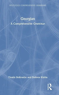 Georgian: A Comprehensive Grammar