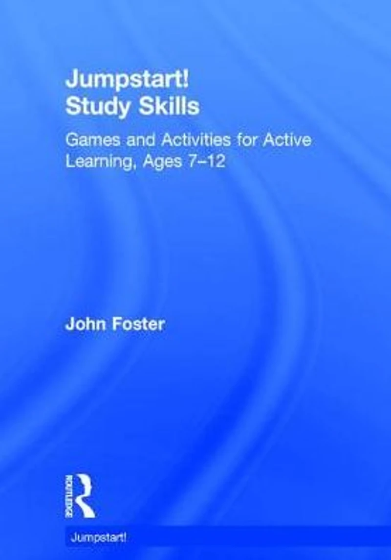Jumpstart! Study Skills: Games and Activities for Active Learning, Ages 7-12