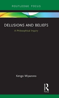 Delusions and Beliefs: A Philosophical Inquiry