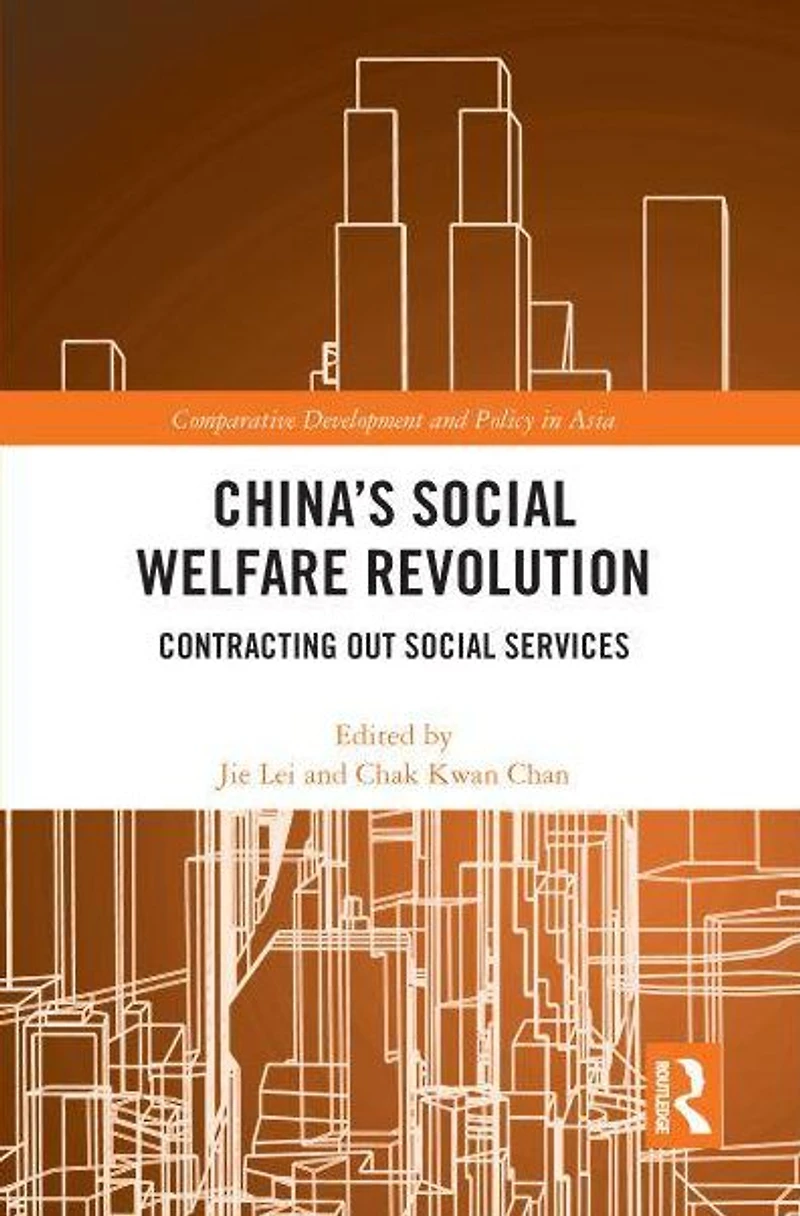 China's Social Welfare Revolution: Contracting Out Services