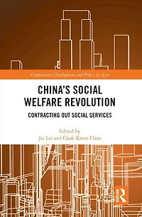 China's Social Welfare Revolution: Contracting Out Services