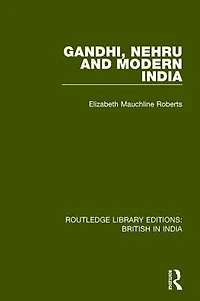 Gandhi, Nehru and Modern India