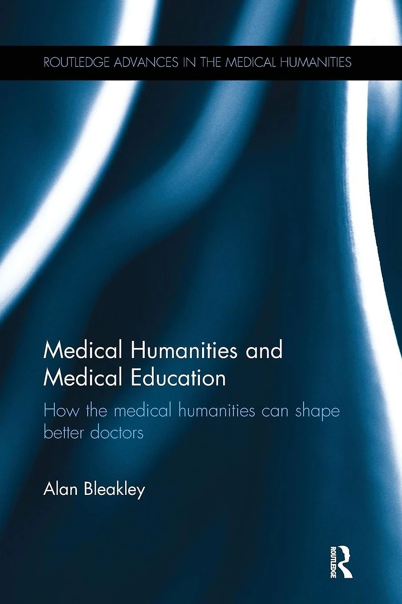 medical humanities and Education: How the can shape better doctors