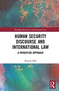 The Relationship between Human Security Discourse and International Law: A Principled Approach