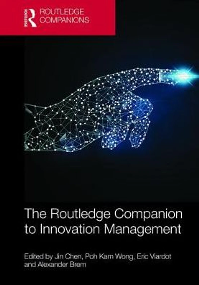 The Routledge Companion to Innovation Management