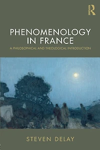 Phenomenology France: A Philosophical and Theological Introduction