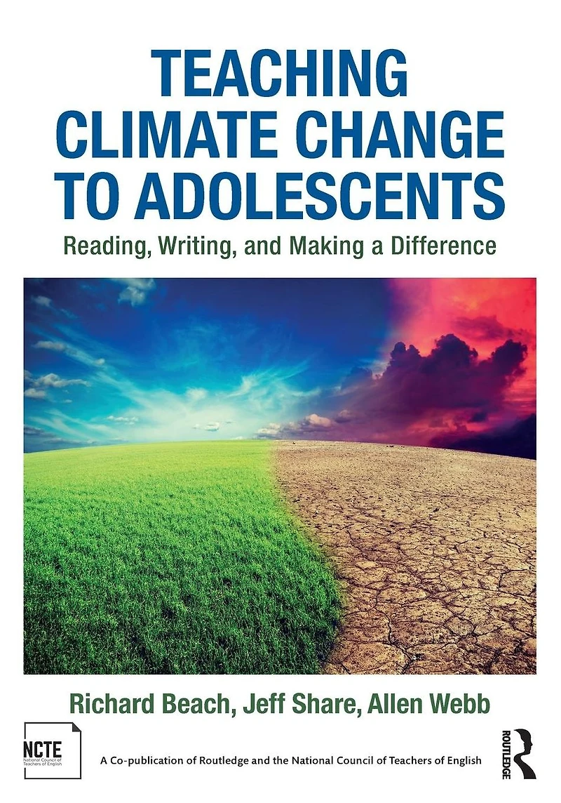 Teaching Climate Change to Adolescents: Reading, Writing, and Making a Difference