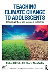 Teaching Climate Change to Adolescents: Reading, Writing, and Making a Difference