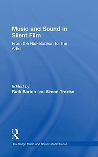 Music and Sound Silent Film: From The Nickelodeon to Artist