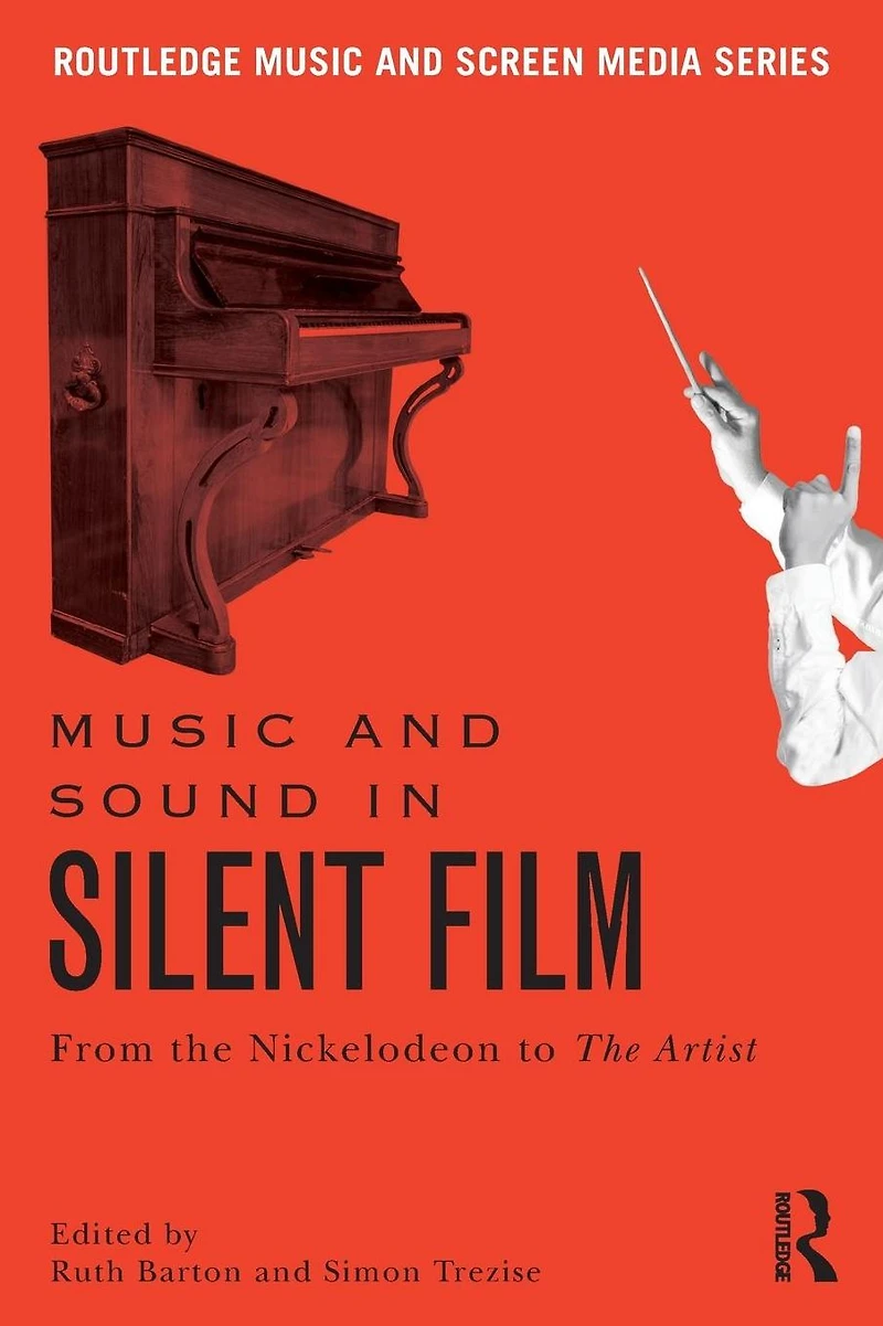 Music and Sound Silent Film: From The Nickelodeon to Artist