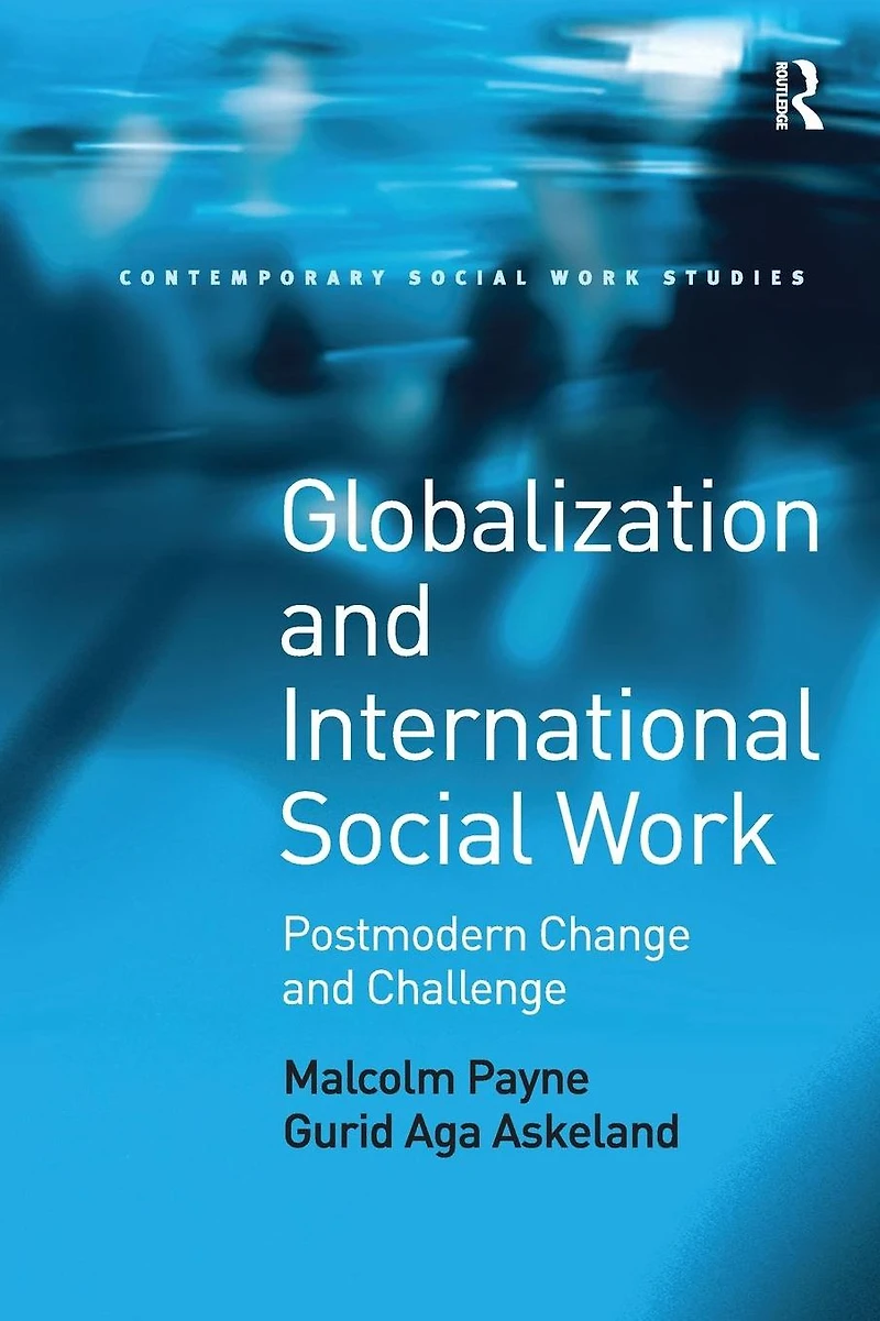 Globalization and International Social Work: Postmodern Change Challenge