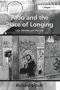 Fado and the Place of Longing: Loss, Memory City
