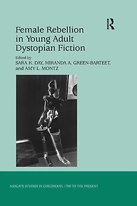 Female Rebellion Young Adult Dystopian Fiction