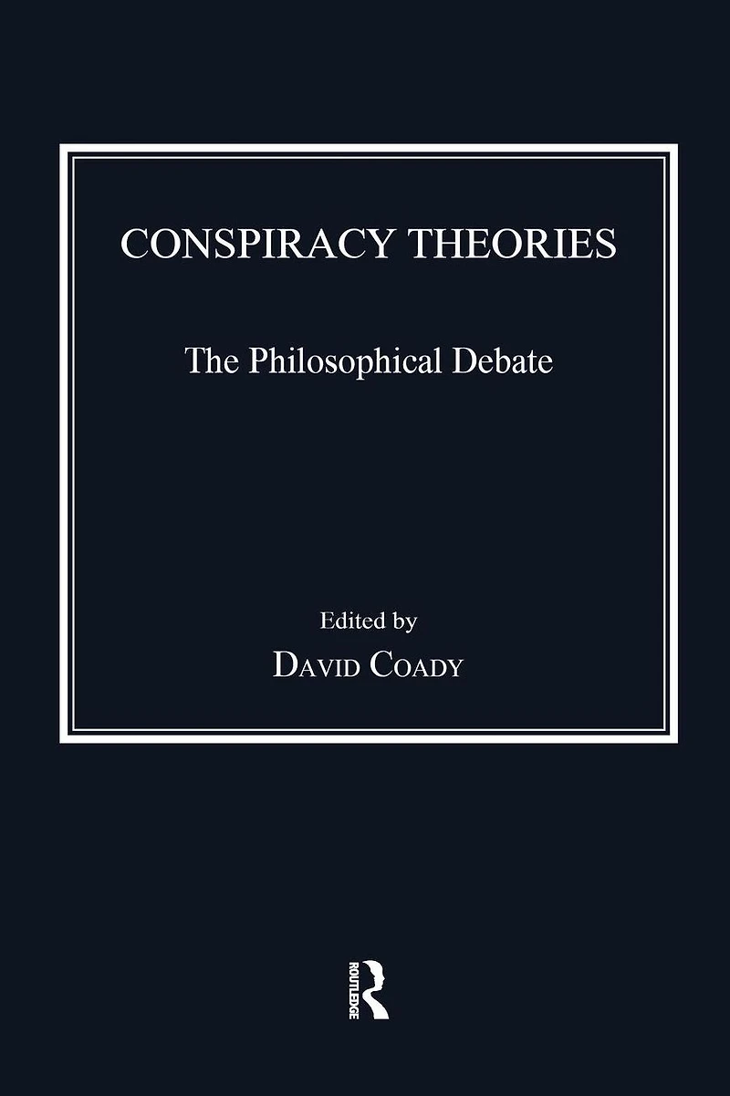 Conspiracy Theories: The Philosophical Debate