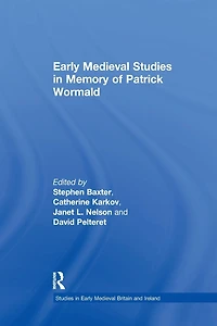 Early Medieval Studies Memory of Patrick Wormald