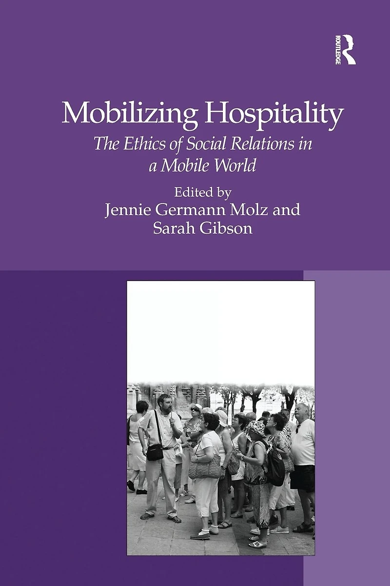 Mobilizing Hospitality: The Ethics of Social Relations a Mobile World