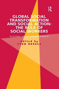 Global Social Transformation and Action: The Role of Workers: Work-Social Development Volume III