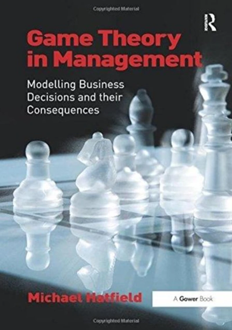 Game Theory Management: Modelling Business Decisions and their Consequences