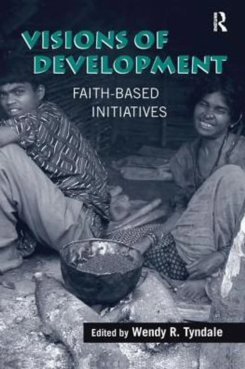 Visions of Development: Faith-based Initiatives