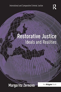 Restorative Justice: Ideals and Realities