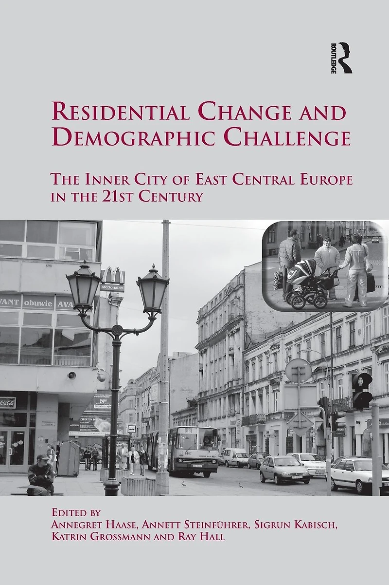 Residential Change and Demographic Challenge: the Inner City of East Central Europe 21st Century