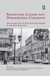 Residential Change and Demographic Challenge: the Inner City of East Central Europe 21st Century