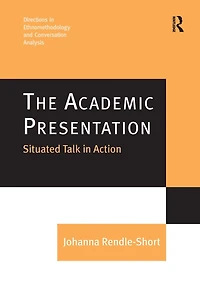 The Academic Presentation: Situated Talk Action
