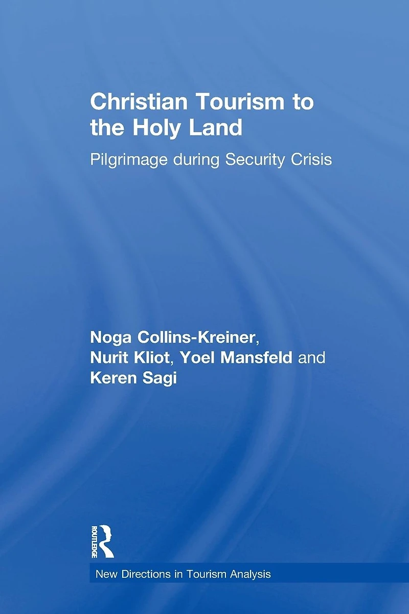 Christian Tourism to the Holy Land: Pilgrimage during Security Crisis