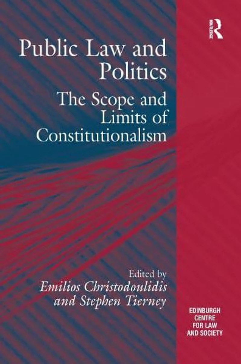 Public Law and Politics: The Scope Limits of Constitutionalism