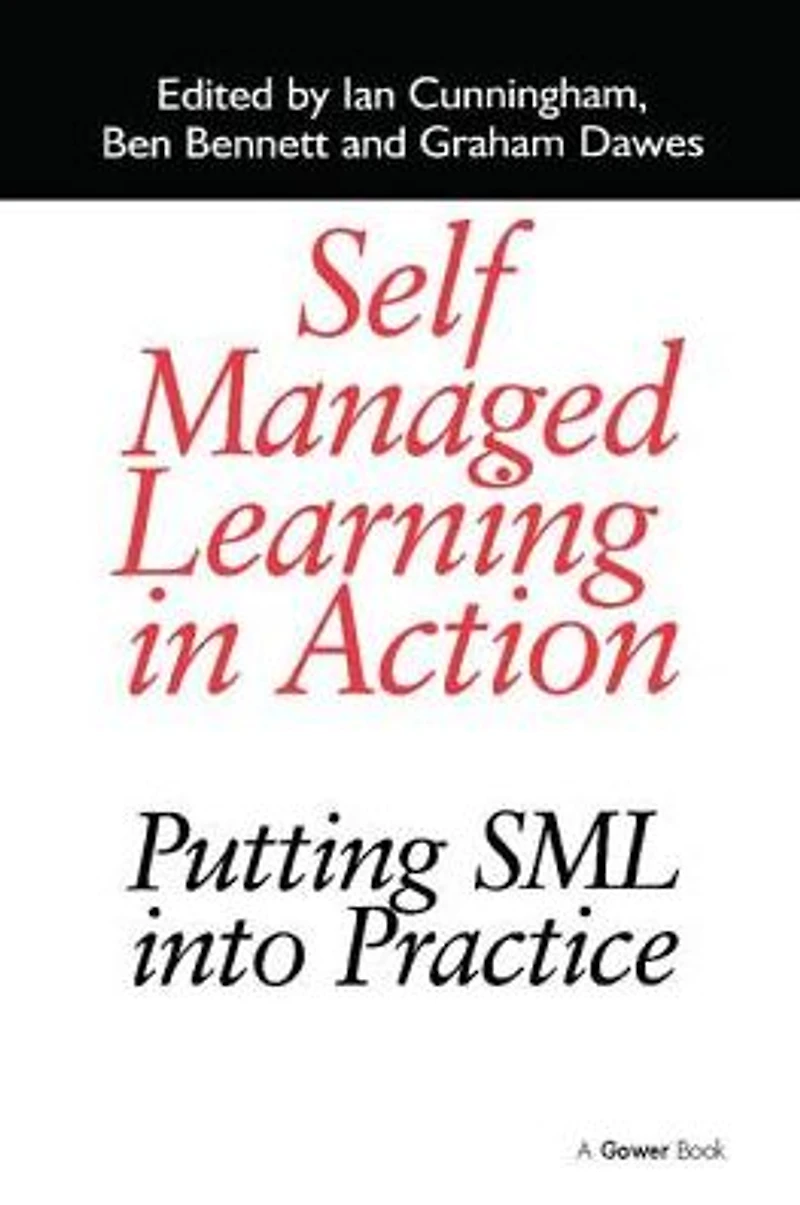 Self Managed Learning Action: Putting SML into Practice