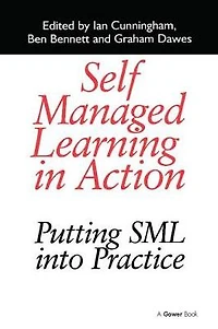 Self Managed Learning Action: Putting SML into Practice