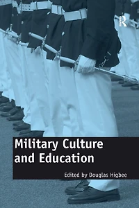 Military Culture and Education: Current Intersections of Academic Cultures