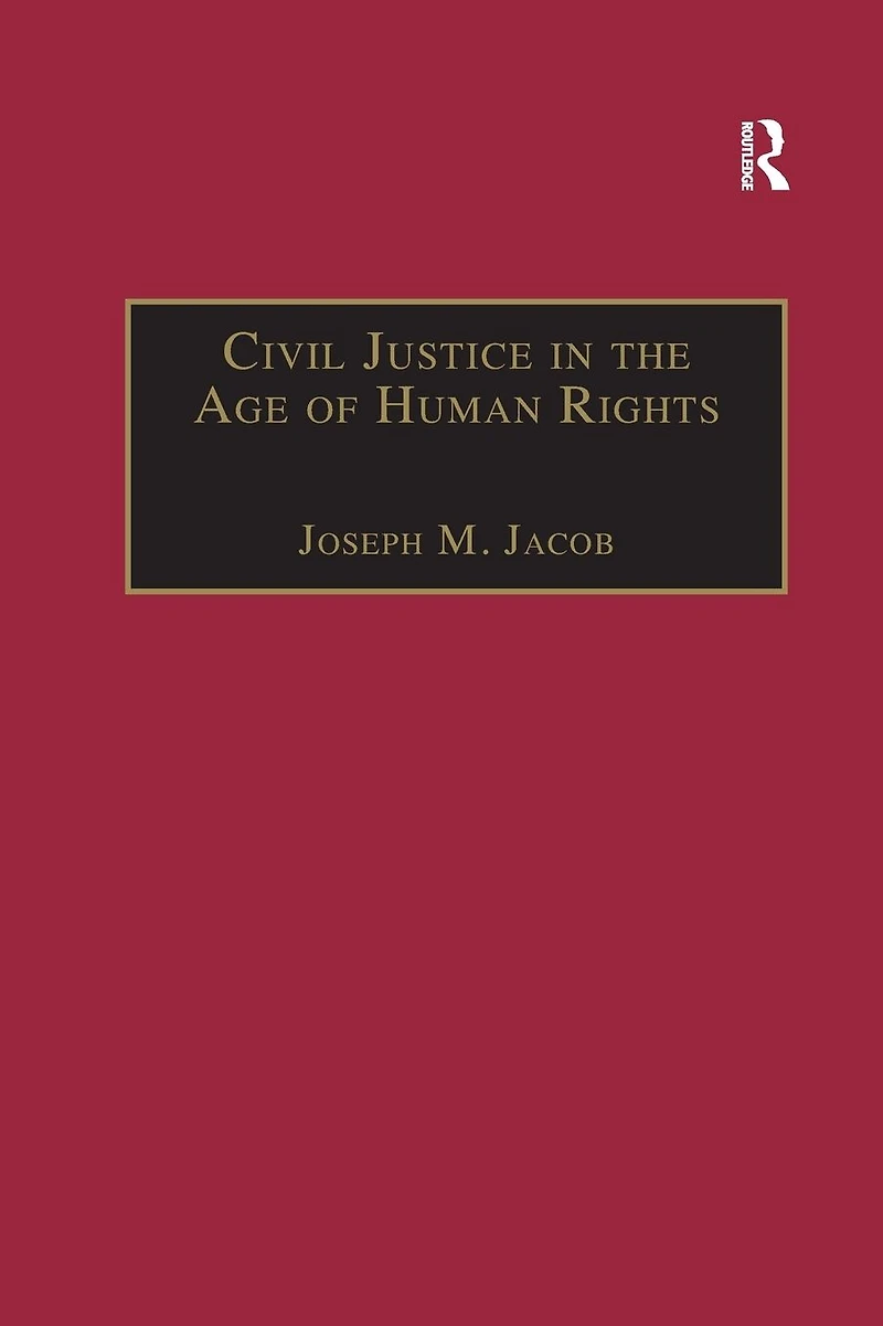 Civil Justice the Age of Human Rights